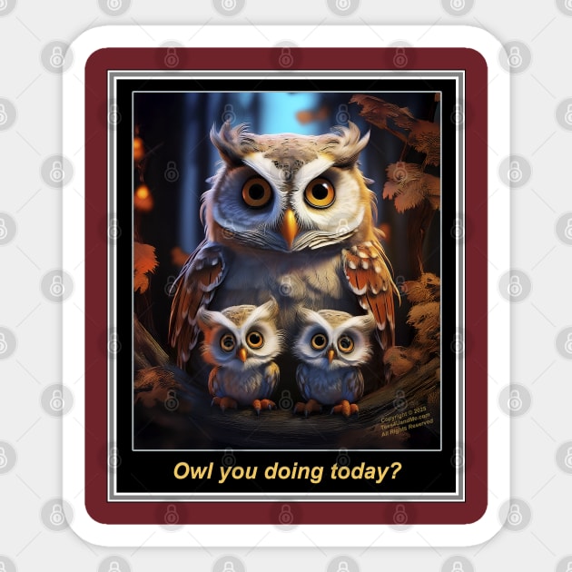 OWL YOU DOING TODAY? Sticker by Erik's Store